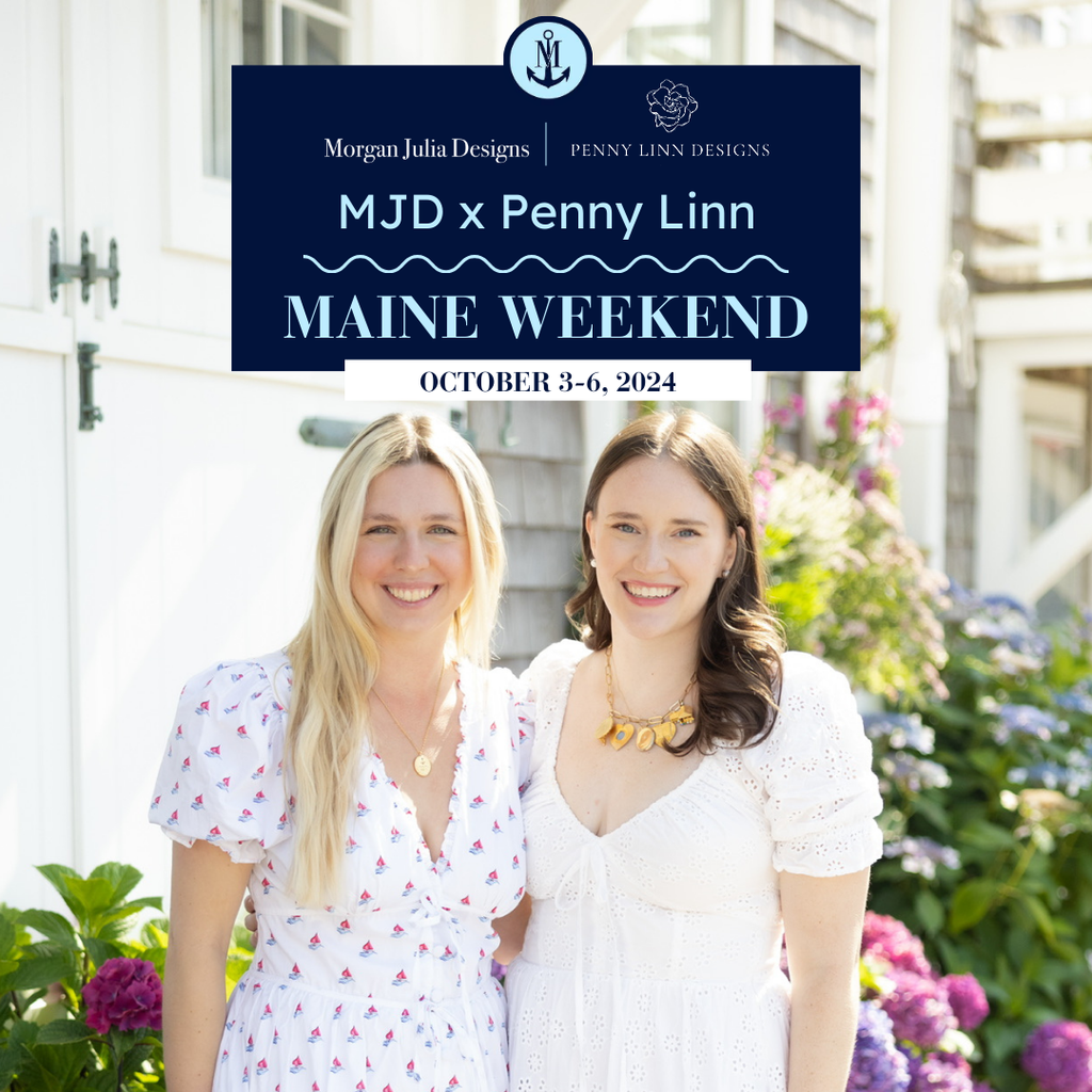 Penny Linn + Morgan Julia Designs Maine Weekend!