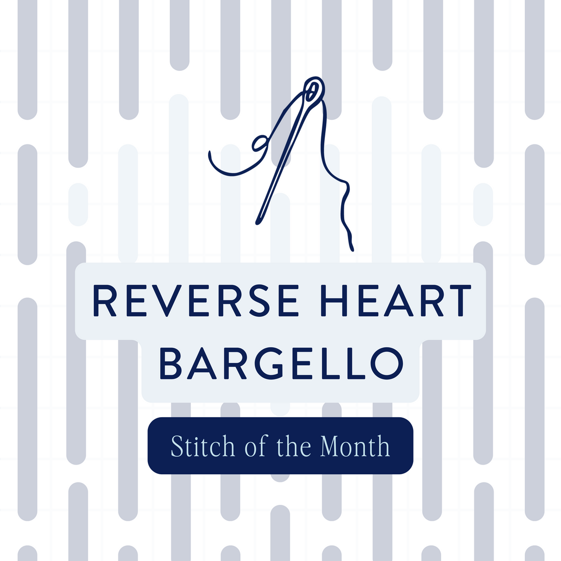 Stitch of the Month: Reverse Heart Bargello