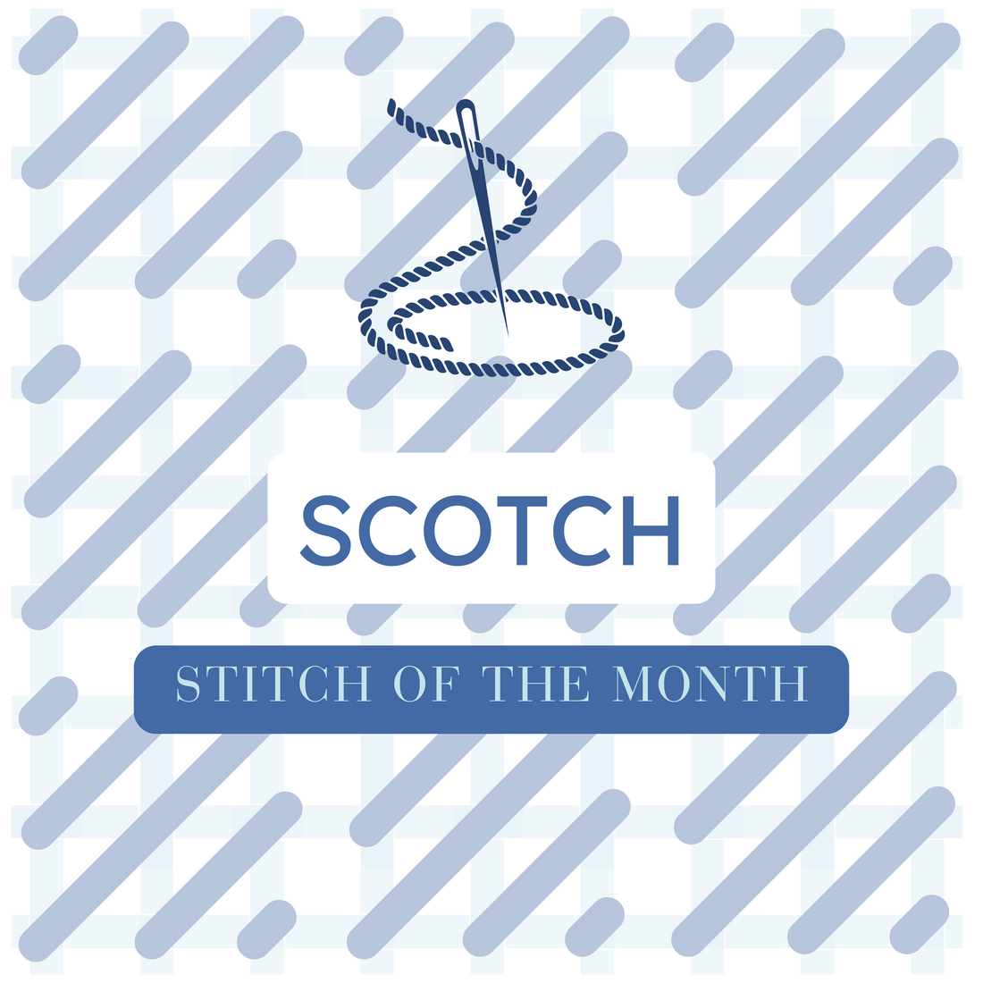 Stitch of the Month: Scotch Stitch