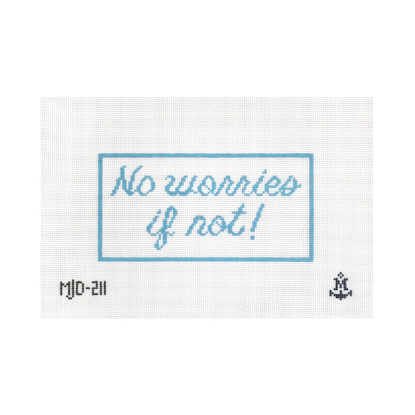No Worries If Not!